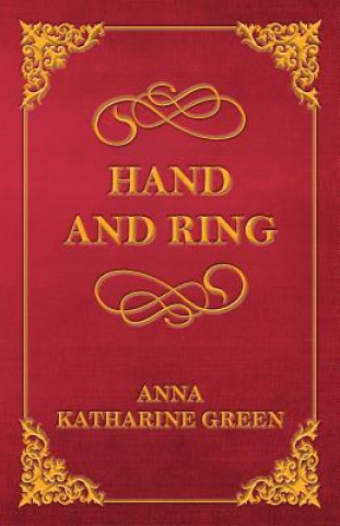 Knjiga Hand and Ring Anna Katharine Green