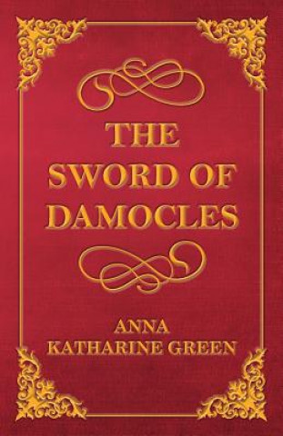 Kniha Sword of Damocles Anna Katharine Green