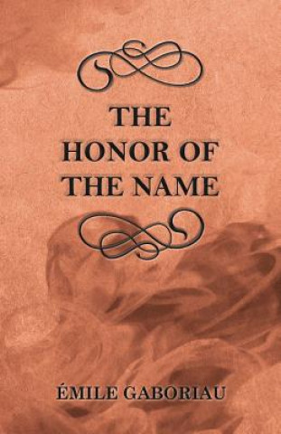 Könyv Honor of the Name Émile Gaboriau