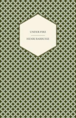 Könyv Under Fire Henri Barbusse