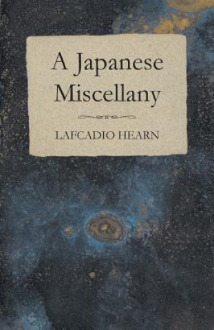 Book A Japanese Miscellany Lafcadio Hearn