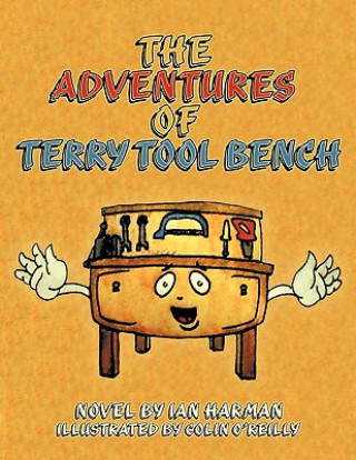 Kniha Adventures of Terry Tool Bench Ian Harman