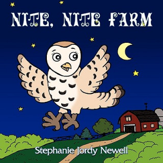 Kniha Nite, Nite Farm Stephanie Jordy Newell