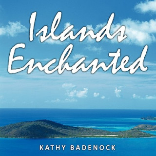 Knjiga Islands Enchanted Kathy Badenock