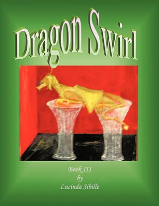 Kniha Dragon Swirl Lucinda Sibille