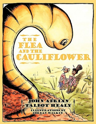 Kniha Flea and the Cauliflower John Adrian Talbot Healy