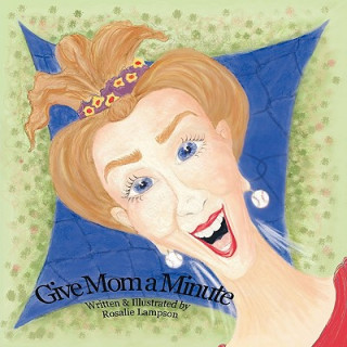 Book Give Mom a Minute Rosalie Lampson