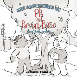 Kniha Adventures of PB and Brown Bear Jamaine Francis