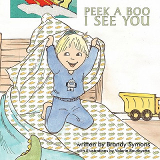 Könyv Peek A Boo, I See You Brandy Symons