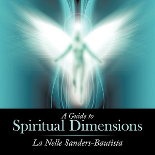 Buch Guide to Spiritual Dimensions La Nelle Sanders-Bautista