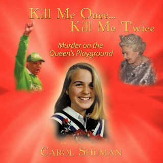 Book Kill Me Once...Kill Me Twice Carol Shuman