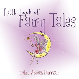 Книга Little Book of Fairy Tales Celine Abbasi Harrison