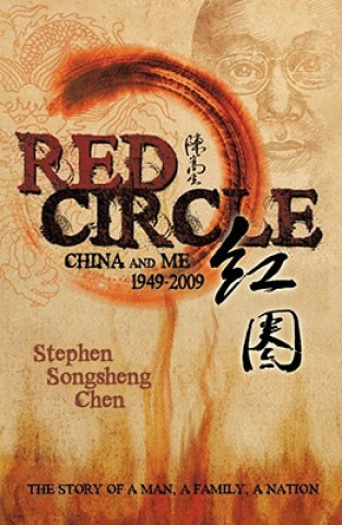 Książka Red Circle: China and Me 1949-2009 Stephen Songsheng Chen