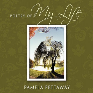 Könyv Poetry of My Life Pamela Pettaway