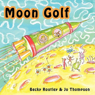 Könyv Moon Golf Becky Routley