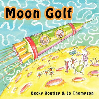 Книга Moon Golf Becky Routley