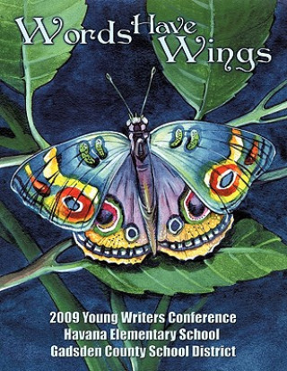 Kniha Words Have Wings Youn 09' Young Writers Conf Havana Elem