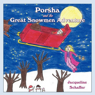 Książka Porsha and the Great Snowmen Adventure Jacqueline Schaffer