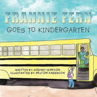 Knjiga Frannie Fern Goes to Kindergarten Rodney Simpson