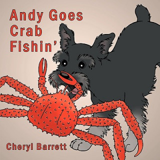 Knjiga Andy Goes Crab Fishin' Cheryl Barrett
