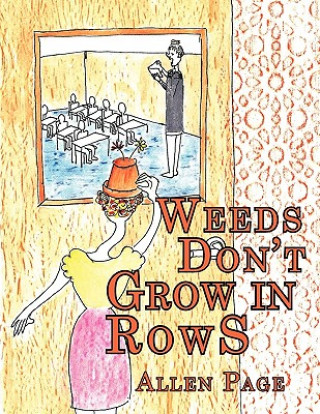 Carte Weeds Don't Grow in Rows Allen Page