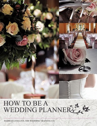 Könyv How to be a Wedding Planner Barbara Collins