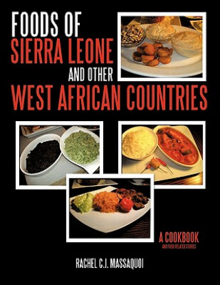 Carte Foods of Sierra Leone and Other West African Countries Rachel C. J. Massaquoi