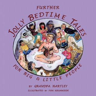 Carte Further Jolly Bedtime Tales for Big & Little People Hartley Grandpa Hartley