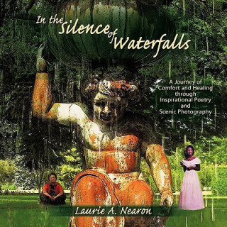 Knjiga In the Silence of Waterfalls Laurie A. Nearon