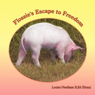 Carte Flossie's Escape to Freedom Louise Needham B. Ed (Hons)