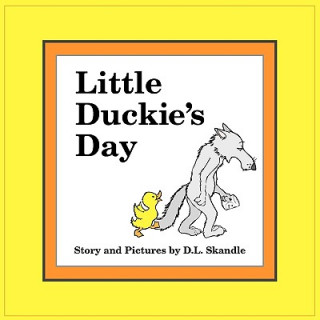 Carte Little Duckie's Day D. L. Skandle