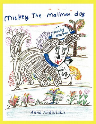 Книга Mickey the Mailman Dog Anna Andurlakis