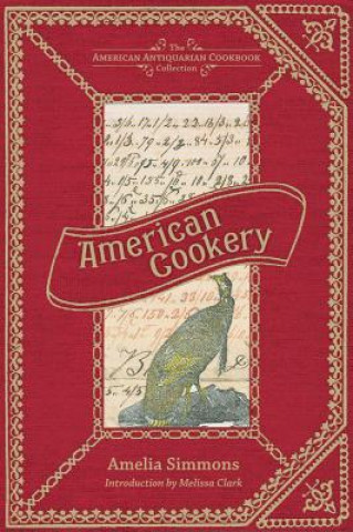 Книга American Cookery Amelia Simmons