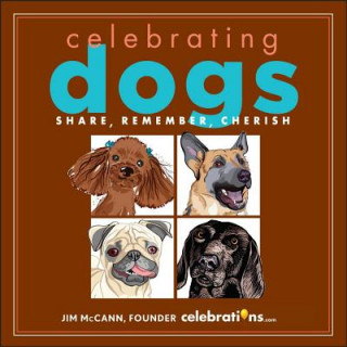 Carte Celebrating Dogs: Share, Remember, Cherish Jim McCann