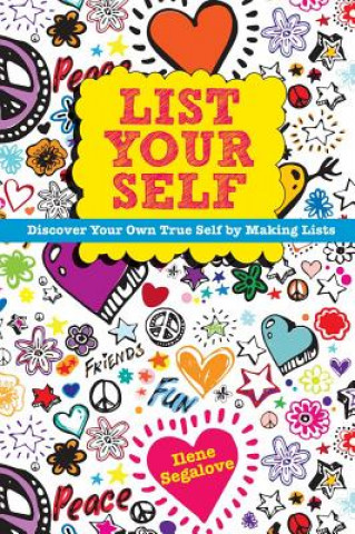 Buch List Your Self: Discover Your Own True Self by Making Lists Ilene Segalove