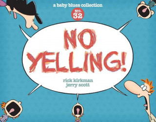 Buch No Yelling!: A Baby Blues Collection Rick Kirkman