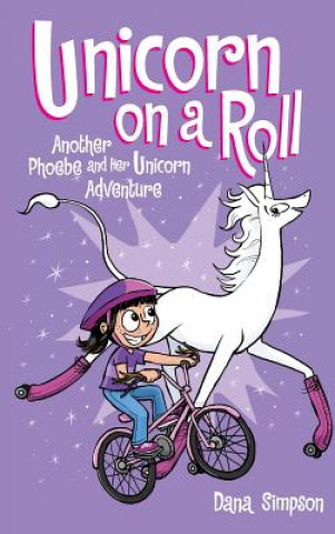 Kniha Unicorn on a Roll Dana Simpson