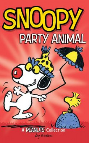 Carte Snoopy: Party Animal! Charles M. Schulz