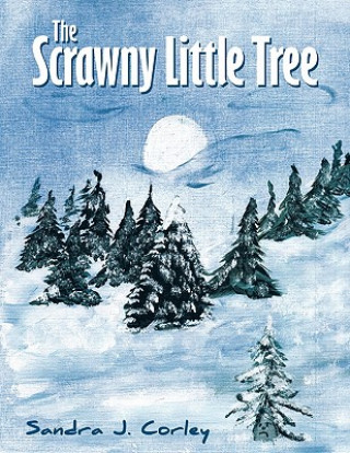 Carte Scrawny Little Tree Sandra J. Corley
