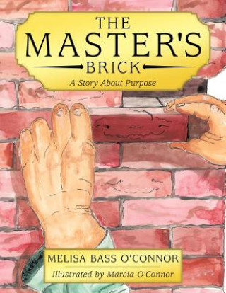 Kniha Master's Brick Melisa Bass O'Connor