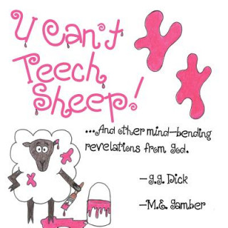 Buch U Can't Teech Sheep! G. G. Dick