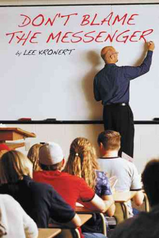 Kniha Don't Blame the Messenger Lee Kronert