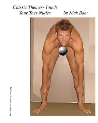 Kniha Classic Themes- Touch Your Toes Nudes Nick Baer