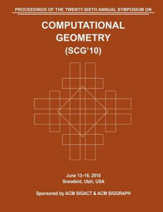 Książka SCG 10 Proceedings of the 26th Annual Symposium on Computational Geometry Computational Geometry Conference