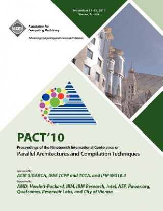 Carte PACT 10 Proceedings of the Nineteenth International Conference on Parallell Architecture and Compilation Techniques Pact 10 Conference Committee
