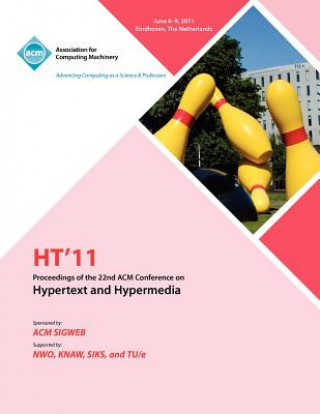 Könyv HT 11 Proceedings of the 22nd ACM Conference on Hypertext and Hyoermedia Ht 11 Conference Committee