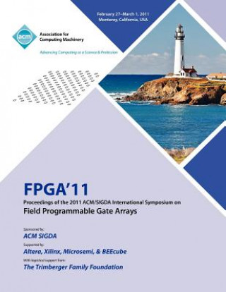 Könyv FPGA 2011 Proceedings of 2011 ACM/SIGDA International Symposium on Field Programmable Gate Arrays Fpga Conference Committee