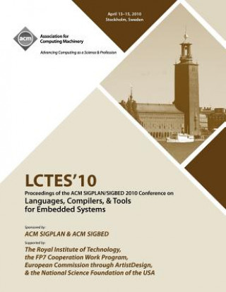 Kniha LCTES 2010 Proceedings of the 2010 SIGPLAN/SIGBED Conference on Languages, Computers &Tools for Embedded Systems Lctes 10 Conference Committee