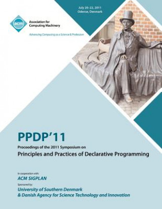 Libro PPDP 11 Proceedings of the 2011 Symposium on Principles and Practices of Declarative Programming Ppdp 11 Conference Committee