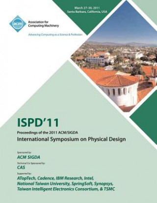 Buch ISPD 11 Proceedings of the 2011 ACM/SIGDA International Symposium on Physical Design Ispd 11 Conference Committee